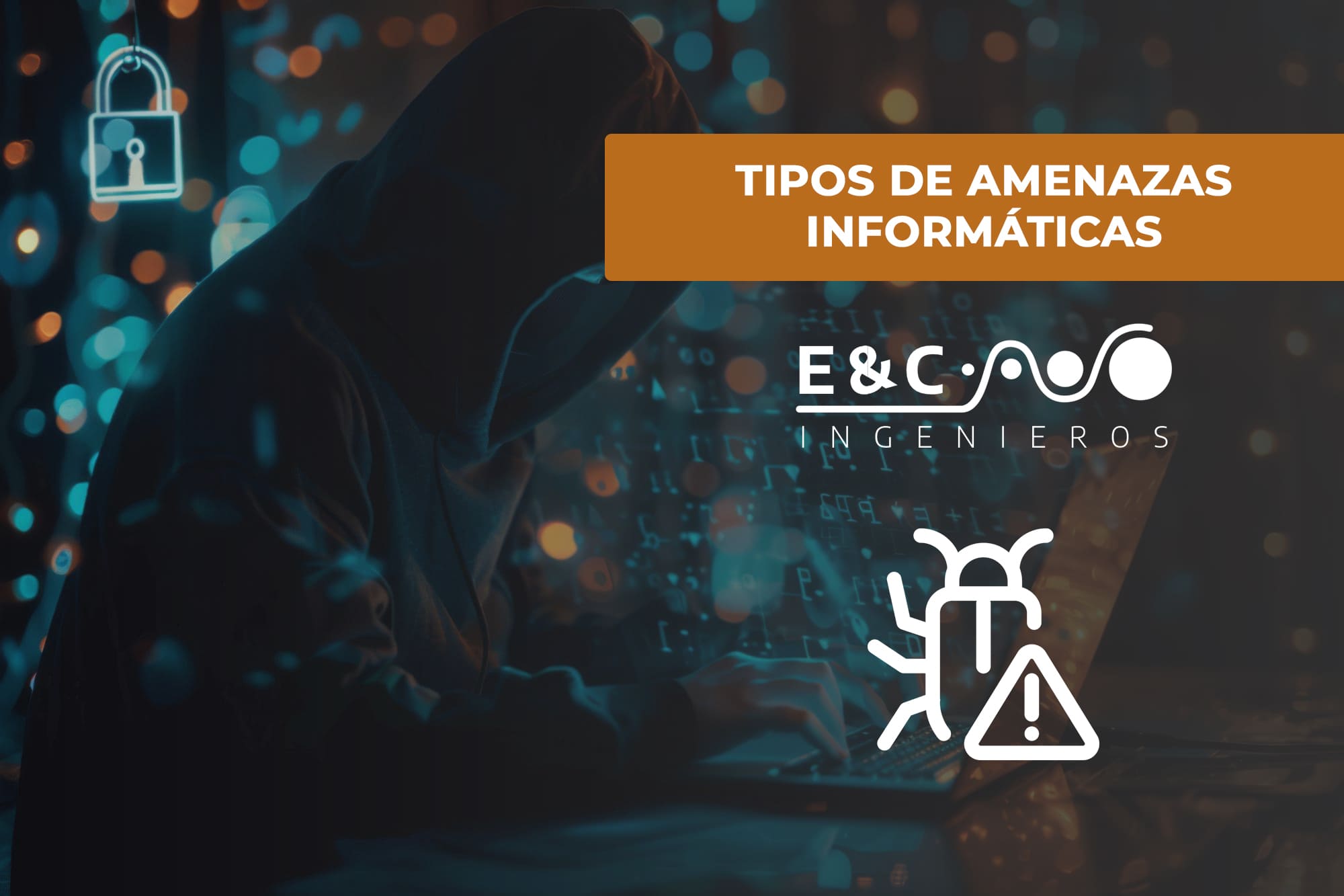 Tipos De Amenazas Informáticas Eandc Ingenieros