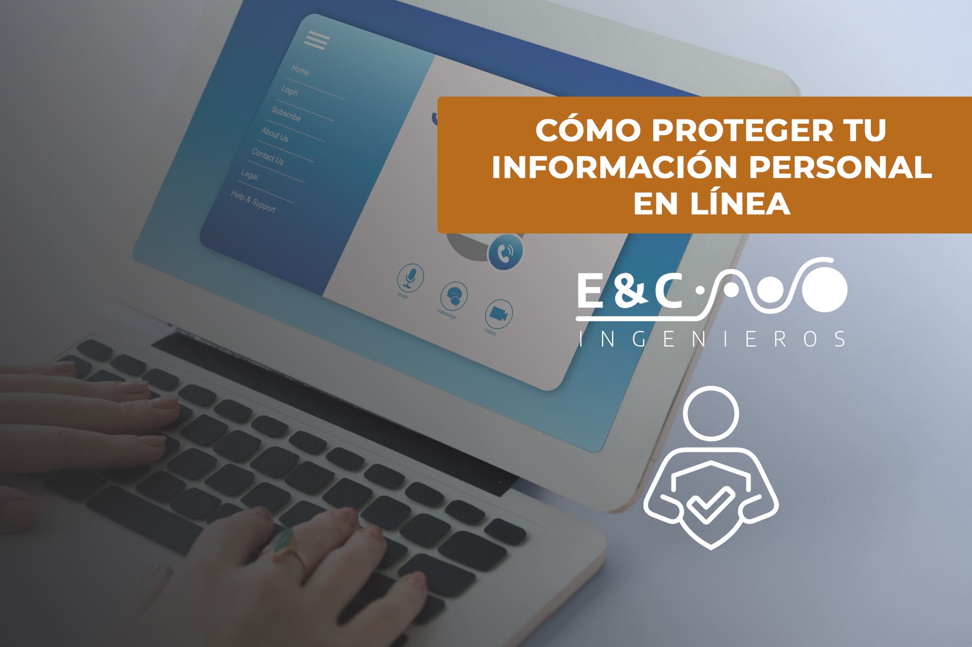 Cómo Proteger tu Información Personal en Línea - E&C Ingenieros