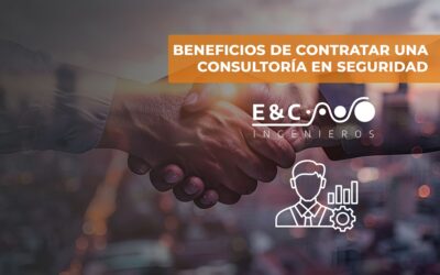 Beneficios de Contratar una Consultoría en Seguridad